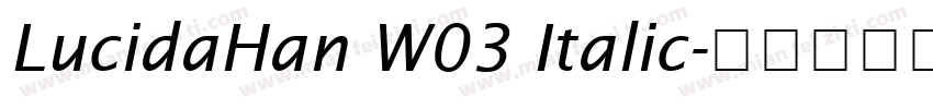 LucidaHan W03 Italic字体转换